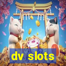 dv slots